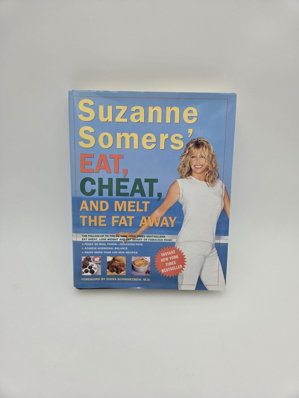 Suzanne Somers -Eat,Cheat,and Melt The Fat Away Book